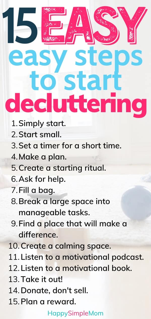 15 Easy Steps To Start Decluttering When Overwhelmed